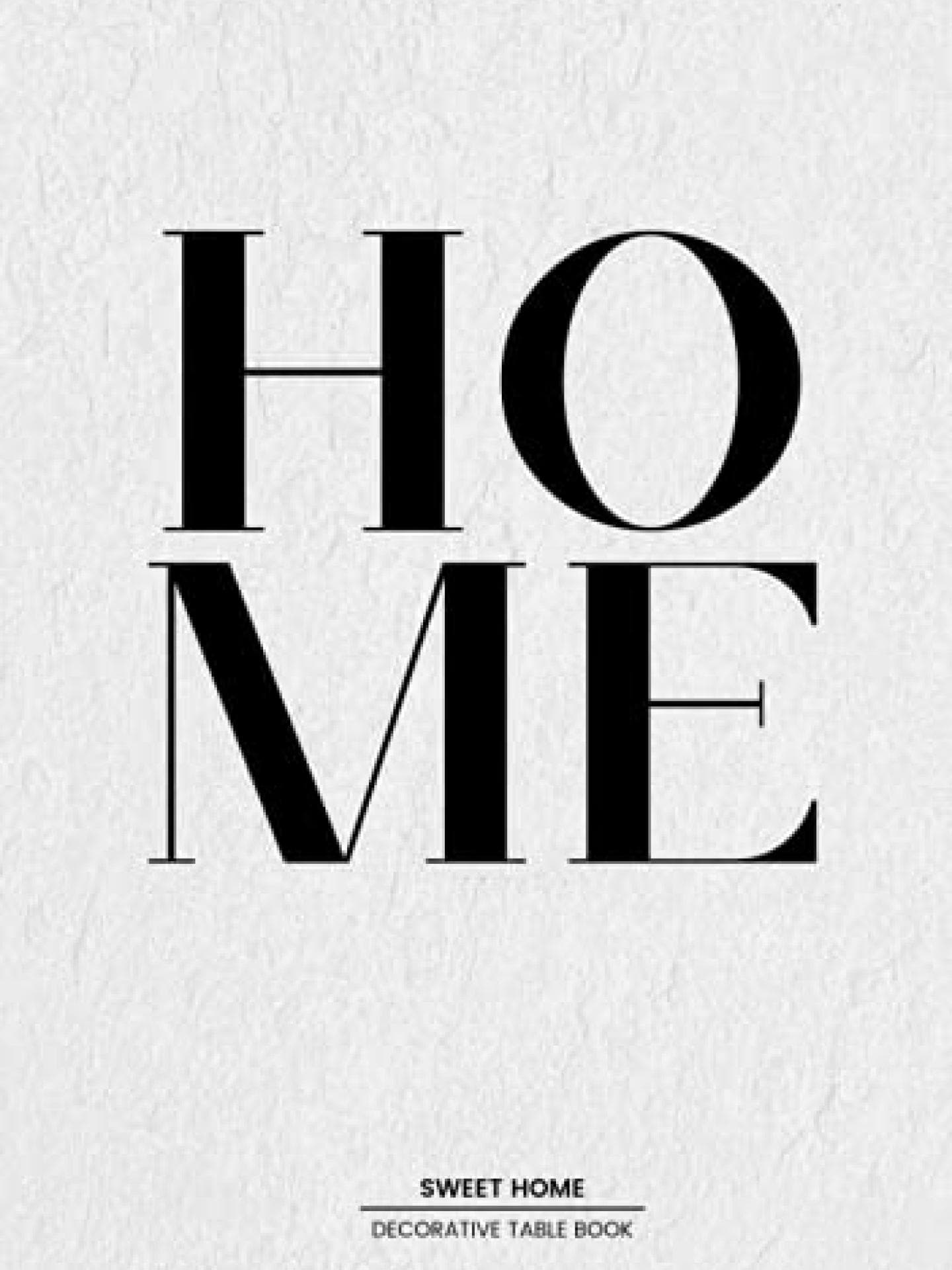 Home Sweet Home: Decorative Statement Table Book